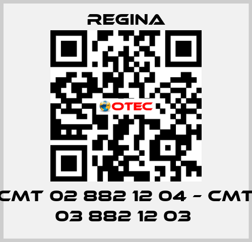 CMT 02 882 12 04 – CMT 03 882 12 03  Regina