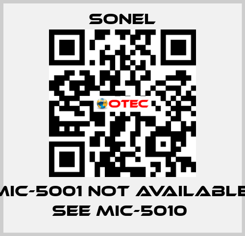 MIC-5001 not available, see MIC-5010  Sonel