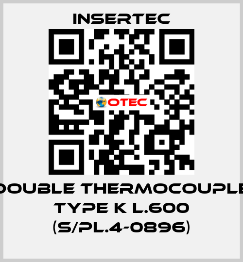 Double thermocouple Type k L.600 (s/pl.4-0896) Insertec