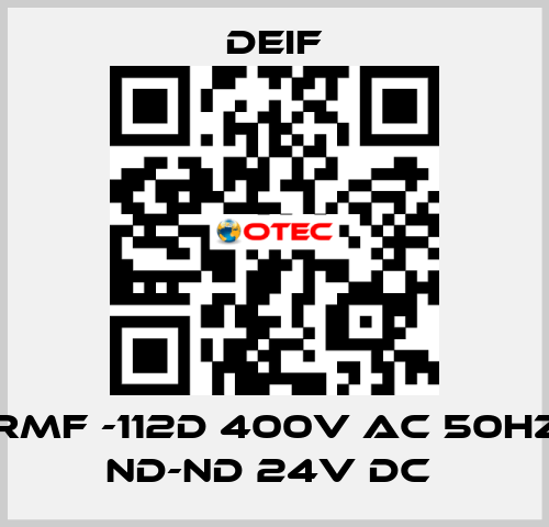 RMF -112D 400V AC 50HZ ND-ND 24V DC  Deif