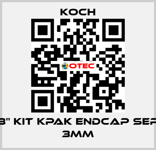 8" KIT KPAK ENDCAP SEP 3mm KOCH