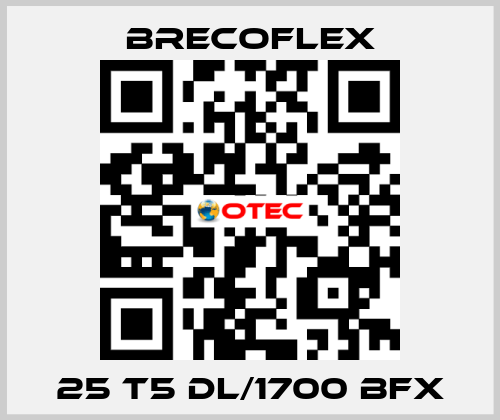 25 T5 DL/1700 BFX Brecoflex