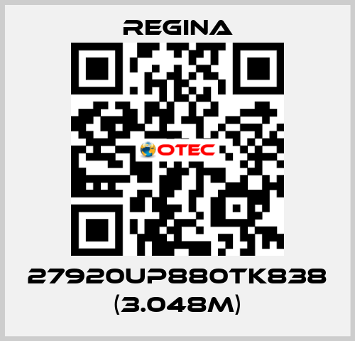 27920UP880TK838 (3.048m) Regina