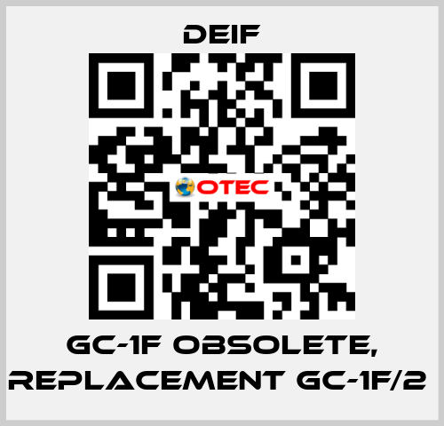 GC-1F obsolete, replacement GC-1F/2  Deif